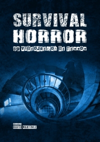 Survival Horror: 50 videojuegos de terror