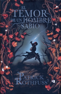 El Temor de un Hombre Sabio (Patrick Rothfuss)