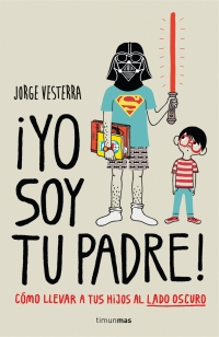 Sorteo: Yo Soy tu Padre. Actualizado con los ganadores