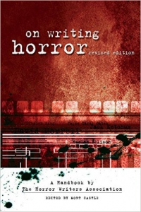 On Writing Horror: A handbook by the horror writers.