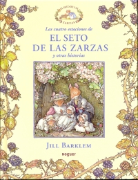 Las Cuatro Estaciones de El Seto de las Zarzas y Otras Historias (Jill Barklem)