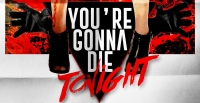 Teaser triler para Youre Gonna Die Tonight
